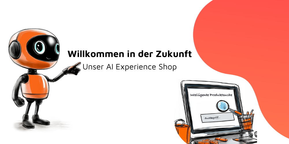 Mittig im Bild steht der Schriftzug: Willkommen in der Zukunft. Darunter in einer kleineren Schriftgröße: Unser AI Experience Shop. Links der Schrift ist ein kleiner Roboter platziert. Rechts der Schrift sieht man einen aufgeklappten Laptop sowie darüber ein rotes, welliges Design-Element.